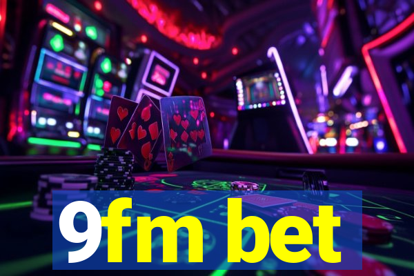 9fm bet